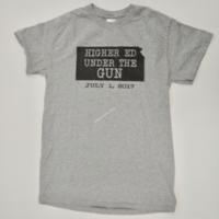 Higher Ed Under the Gun T-Shirt, 2016.